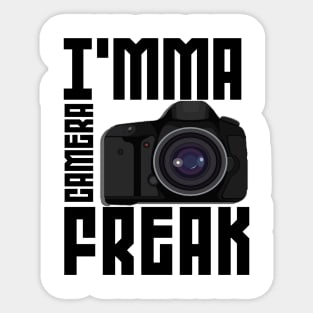 I'mma A Camera Freak Funny T-shirts Design Sticker